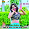 Mat Khale Holi Kuvare Me